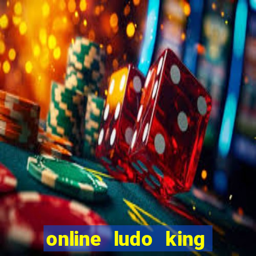 online ludo king cash game